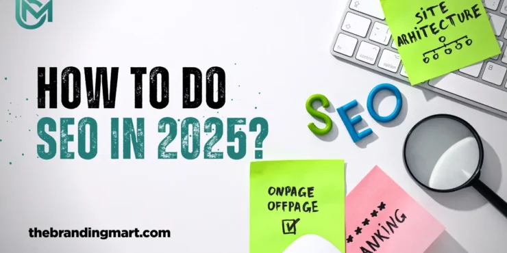 How to Do SEO in 2025?