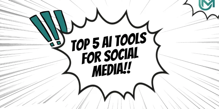 Top 5 AI Tools for Social Media