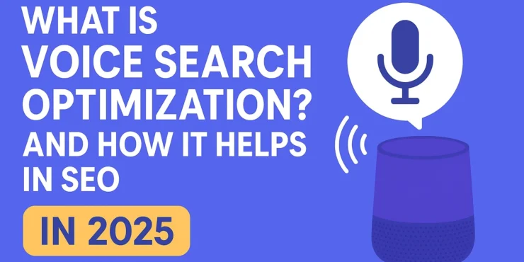 What is Voice Search Optimization and How it Helps in SEO?