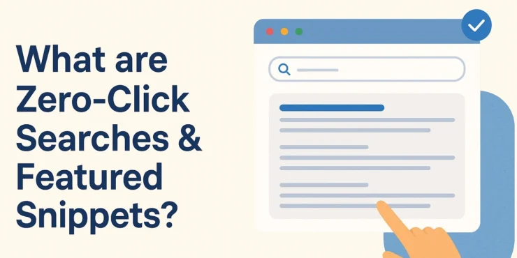 What are Zero-Click Searches & Featured Snippets